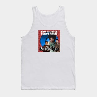 Remember Soul - Try A Little Tenderness Tank Top